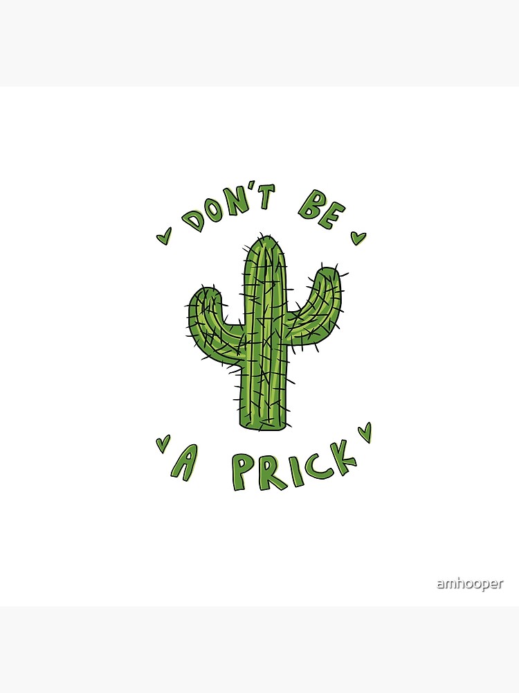 Don T Be A Prick Cactus Tote Bag By Amhooper Redbubble