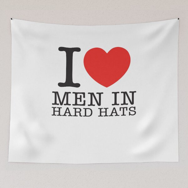 Item preview, I Love Men In Hard Hats designed and sold by shitpostee.