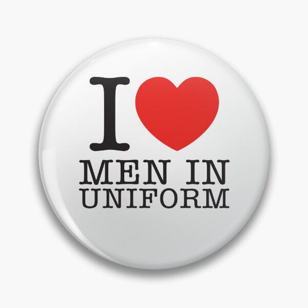 Item preview, I Love Men In Uniform designed and sold by shitpostee.