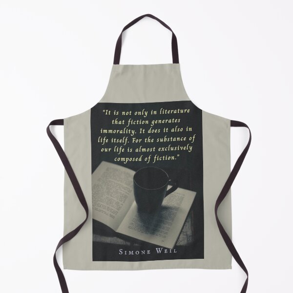Item preview, Simone Weil quote: “It is not only in literature that fiction generates immorality. It does it also in life itself. For the substance of our life is almost exclusively composed of fiction.” designed and sold by artbleed.