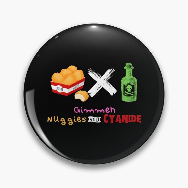 Item preview, Gimmeh Nuggies and Cyanide designed and sold by JestersCourtUK.