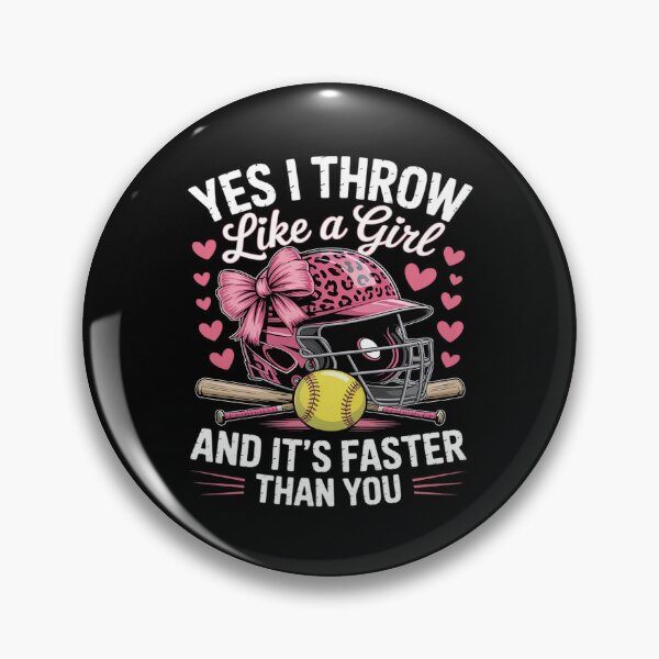 Item preview, Yes I Throw Like A Girl And It's Faster Than You Softball designed and sold by PeteHomenick.