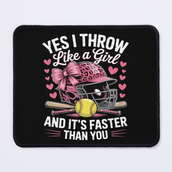 Item preview, Yes I Throw Like A Girl And It's Faster Than You Softball designed and sold by PeteHomenick.