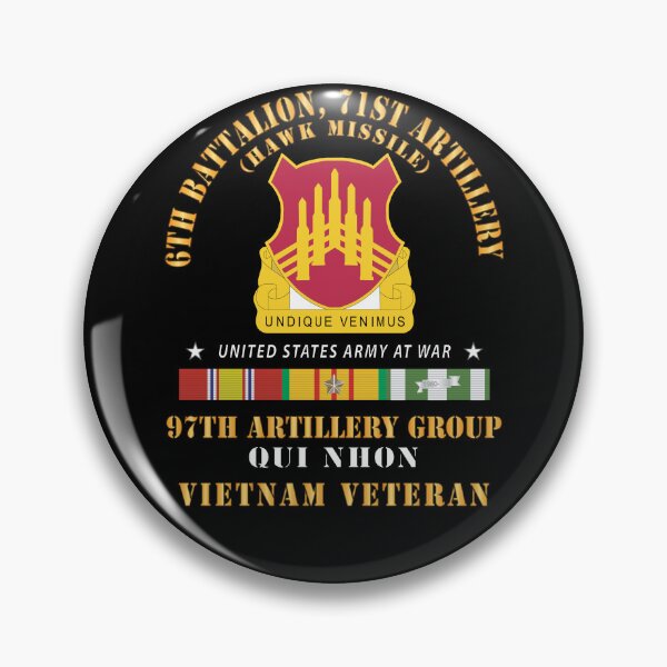 Item preview, Army - 6th Battalion, 71st Artillery - Hawk - Qui Nhon Vietnam Veteran X 300) designed and sold by Military Insignia Products.