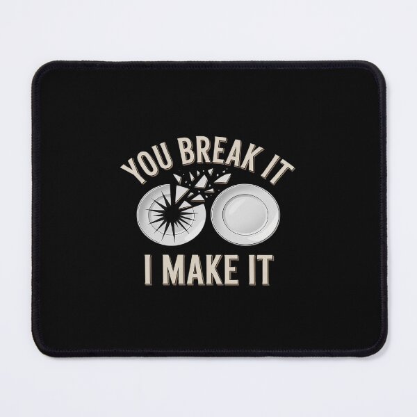 Item preview, You Break It I Make It Gold White Bold Sans Serif designed and sold by LeeEvans222.