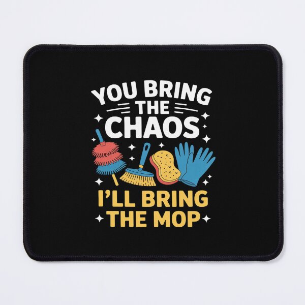 Item preview, You Bring The Chaos Ill Bring The Mop School Custodian designed and sold by LeeEvans222.
