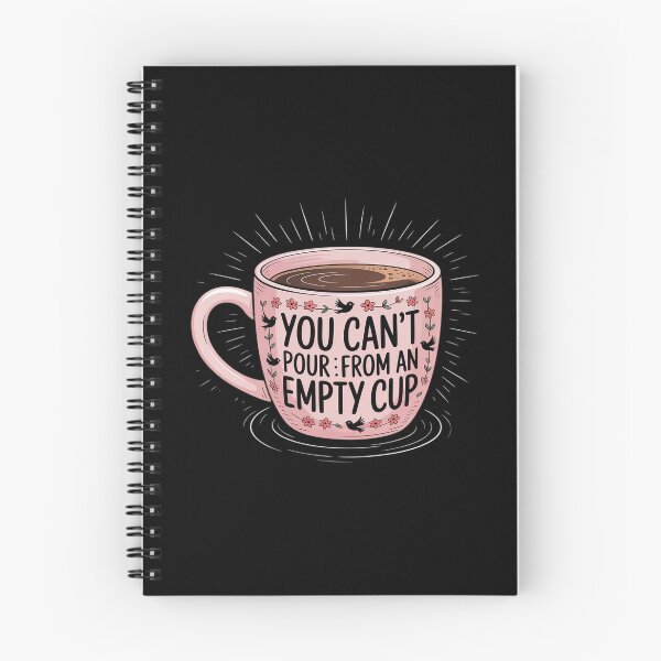 Item preview, YOU CAN'T POUR FROM AN EMPTY CUP Funny designed and sold by LeeEvans222.
