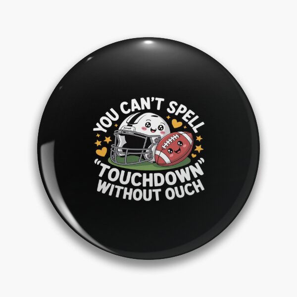 Item preview, You Can't Spell Touchdown Without Ouch Funny designed and sold by LeeEvans222.