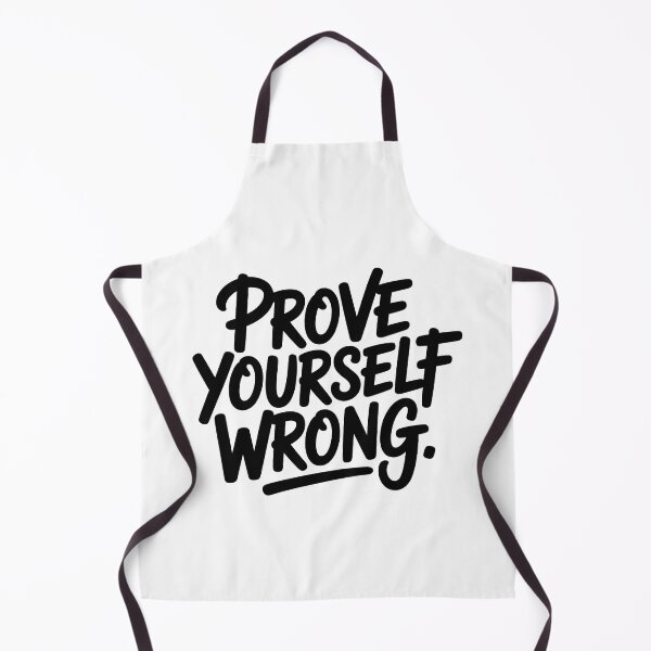 Item preview, Prove Yourself Wrong designed and sold by Kubala Designs.