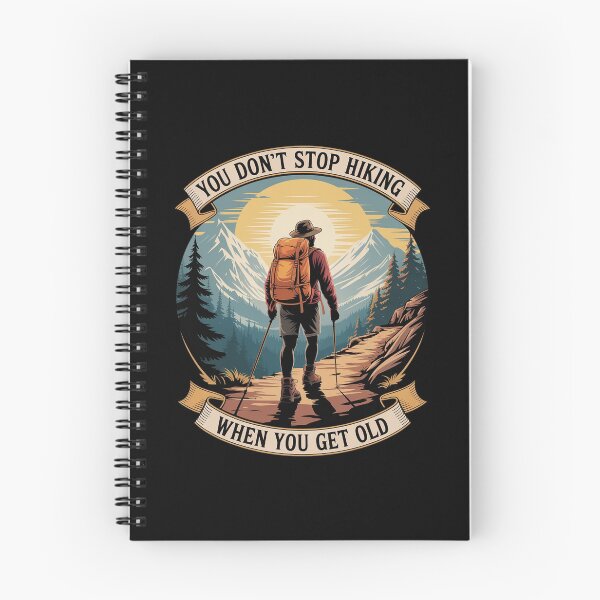 Item preview, you don't stop hiking when you get old you get old designed and sold by LeeEvans222.