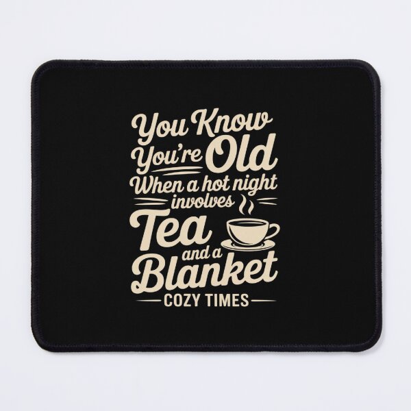 Item preview, You Know You're Old Tea Blanket Curly Script designed and sold by LeeEvans222.