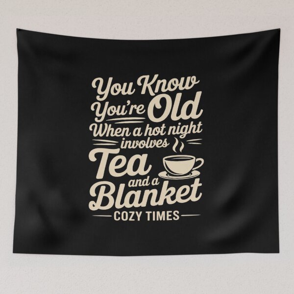 Item preview, You Know You're Old Tea Blanket Curly Script designed and sold by LeeEvans222.