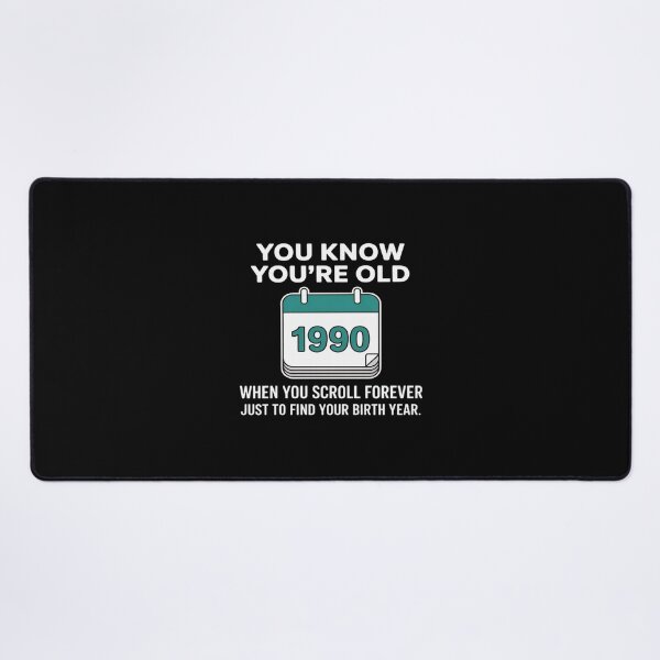 Item preview, You Know You're Old When You Scroll Forever designed and sold by LeeEvans222.