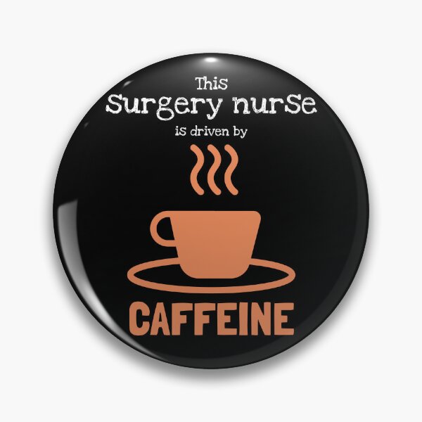 Item preview, Surgery Nurse: driven by caffeine designed and sold by AlfredsTees.