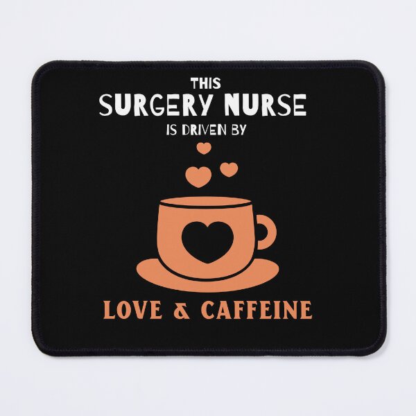 Item preview, surgery Nurse: driven by love & caffeine designed and sold by AlfredsTees.