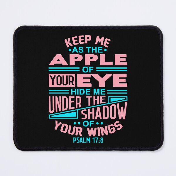 Item preview, Psalm 17:8 Keep Me As The Apple Of Your Eye designed and sold by plushism.