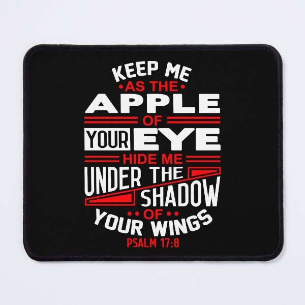 Item preview, Psalm 17:8 Keep Me As The Apple Of Your Eye designed and sold by plushism.