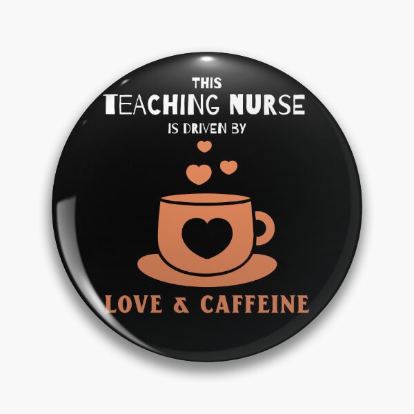 Item preview, Teaching Nurse: driven by love & caffeine designed and sold by AlfredsTees.