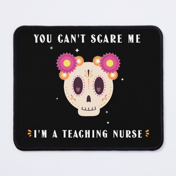 Item preview, Teaching Nurse: You can't scare me designed and sold by AlfredsTees.
