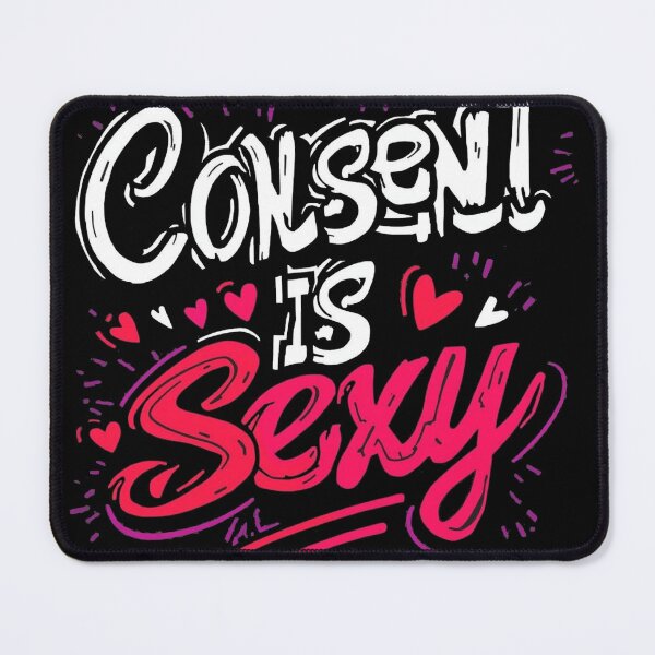 Item preview, Consent is Sexy - Cute Typography designed and sold by ConfuseLab Alt.