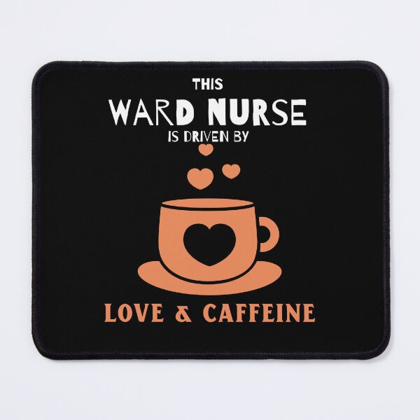 Item preview, Ward Nurse: driven by love & caffeine designed and sold by AlfredsTees.