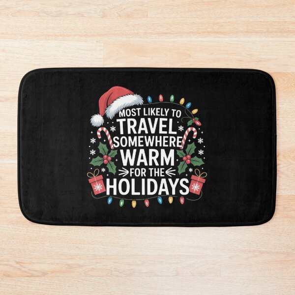 Item preview, Most Likely to Travel Somewhere Warm for The Holidays designed and sold by LunaCrazeArt.
