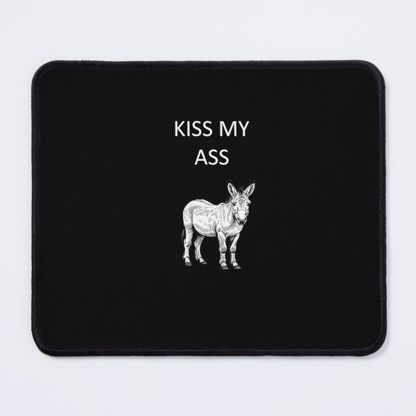 Item preview, Kiss My Ass designed and sold by sloganwriter12.