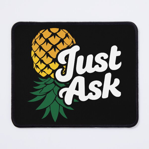 Item preview, Just Ask Pineapple Swinger Lifestyle Adult Culture designed and sold by Pineapple-Ink.