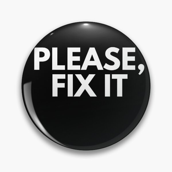 Item preview, Please fix it designed and sold by ChillFinBull.