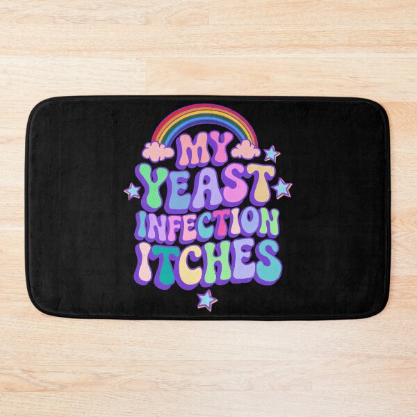 Item preview, My Yeast Infection Itches designed and sold by IHateDumplings.