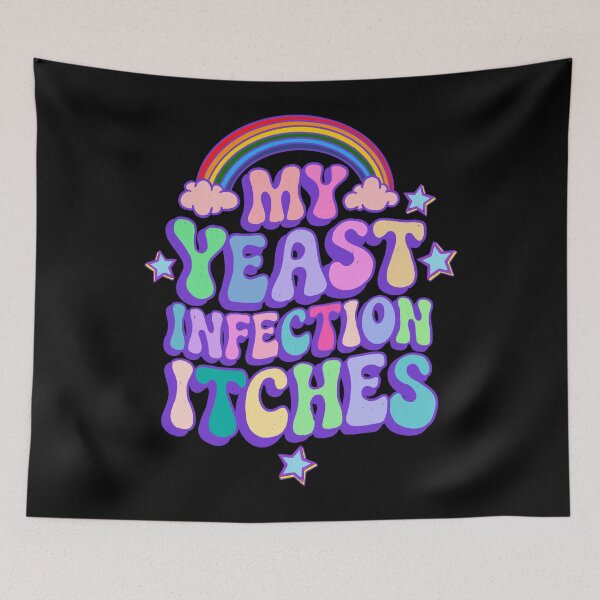Item preview, My Yeast Infection Itches designed and sold by IHateDumplings.