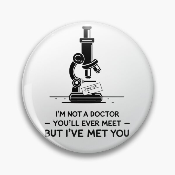 Item preview, I’ve Met You – Minimalist Forensic Pathologist Quote Design designed and sold by jelonkaa.