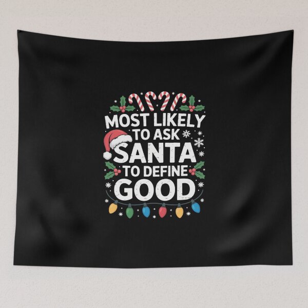 Item preview, Most Likely to Ask Santa to Define Good Matching Christmas designed and sold by DeadlockCrew.