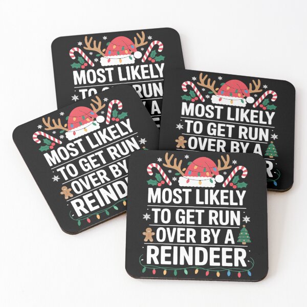 Item preview, Most Likely To Get Run Over By A Reindeer Family Christmas designed and sold by DeadlockCrew.