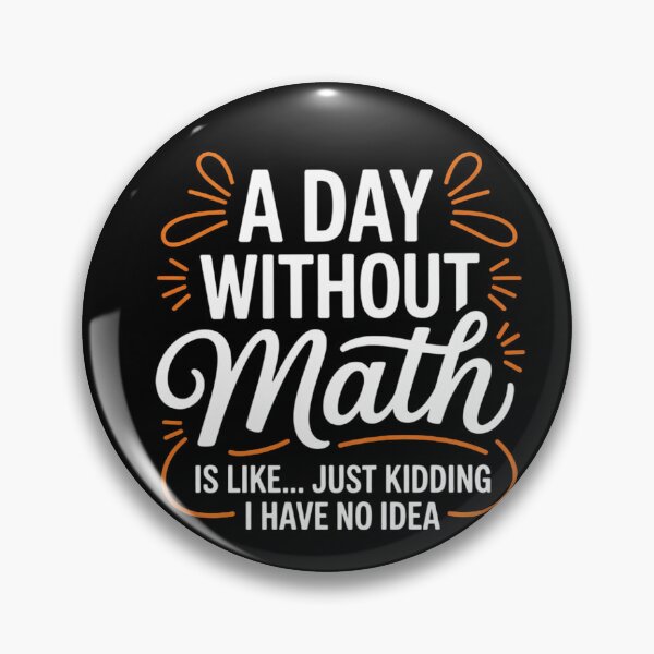Item preview, A Day Without Math Student Mathematics Lover Mathematician  designed and sold by HuValverdeArt.