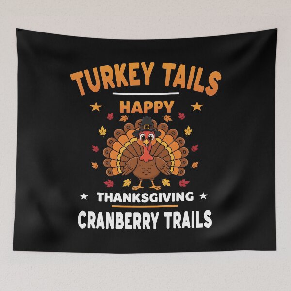Item preview, TURKEY TAILS CRANBERRY TRAILS HAPPY THANKSGIVING funny Giving Thanks and thanksgiving dinner feast mode full on designed and sold by Jt41.