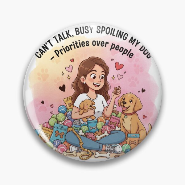 Item preview, Can’t Talk Busy Spoiling My Dog designed and sold by DigiArtAnimal.