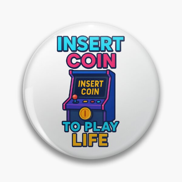 Item preview, Insert Coin to Play Life Arcade Design. designed and sold by The-T-In-Retro.