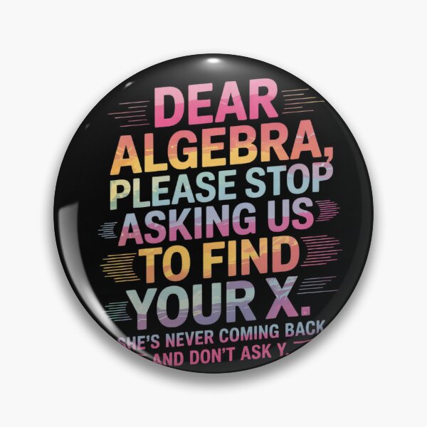 Item preview, Dear Algebra Find X Ask Y Math Nerd Pun  designed and sold by HuValverdeArt.