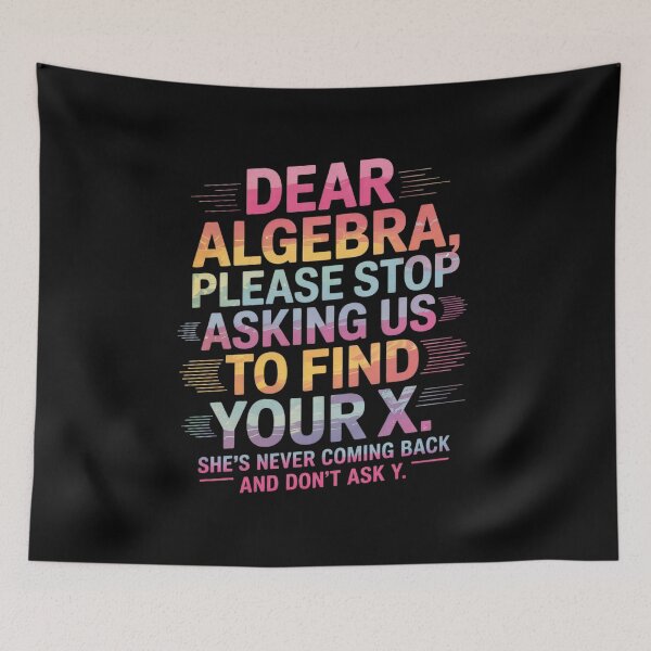 Item preview, Dear Algebra Find X Ask Y Math Nerd Pun  designed and sold by HuValverdeArt.
