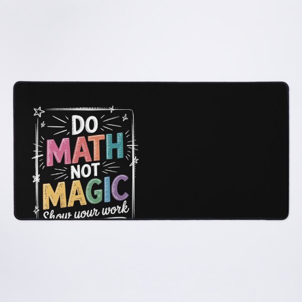 Item preview, Do Math Not Magic Math Teacher Back to School designed and sold by HuValverdeArt.