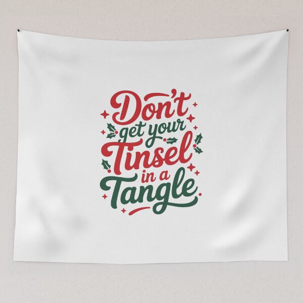 Item preview, Don't Get Your Tinsel In A Tangle, Christmas quote, Happy new year, new beginning, lets forget the past, lets look to the future designed and sold by chipmuckdesignn.