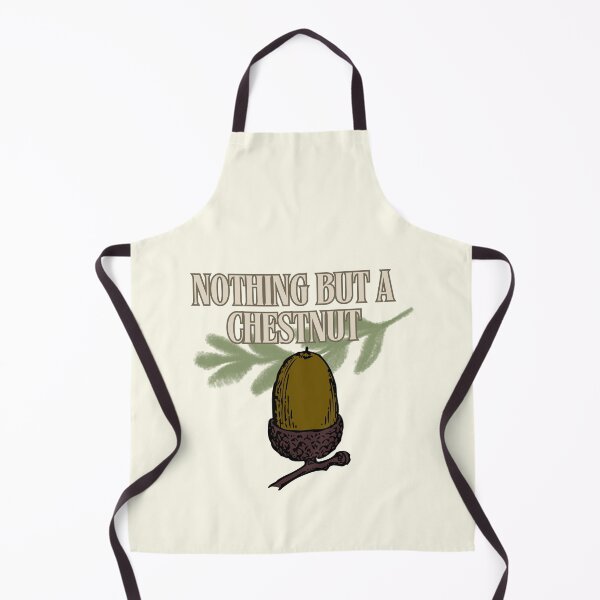 Item preview, Funny Chestnut - Nothing But A Chestnut designed and sold by YourPrintVerse.