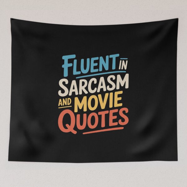 Item preview, Fluent In Sarcasm And Movie Quotes Sarcastic  designed and sold by HuValverdeArt.