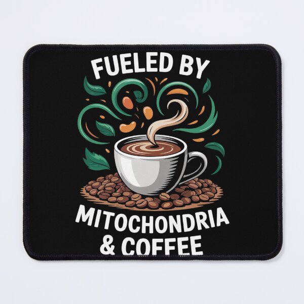 Item preview, Biology Teacher Science Fueled By Mitochondria Coffee  designed and sold by NeomiStoreSS.
