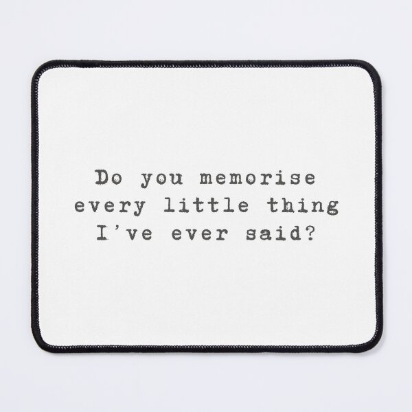 Item preview, "Do you memorise every little thing I’ve ever said?" - The Summer I Turned Pretty Quote designed and sold by dasmidesigns.