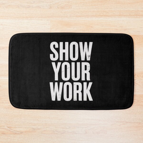 Item preview, Math Teacher - Show Your Work  designed and sold by NeomiStoreSS.