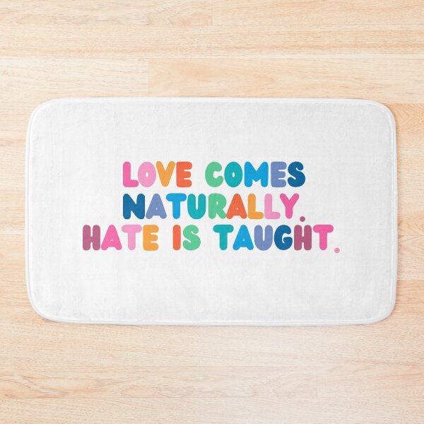 Item preview, Love Comes Naturally. Hate Is Taught designed and sold by stephenflashart.