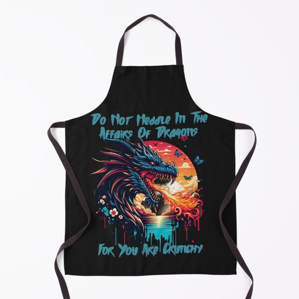Item preview, Do Not Meddle In The Affairs Of Dragons For You Are Crunchy designed and sold by GreatLion1017.