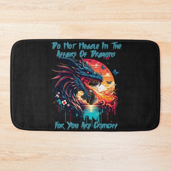 Item preview, Do Not Meddle In The Affairs Of Dragons For You Are Crunchy designed and sold by GreatLion1017.